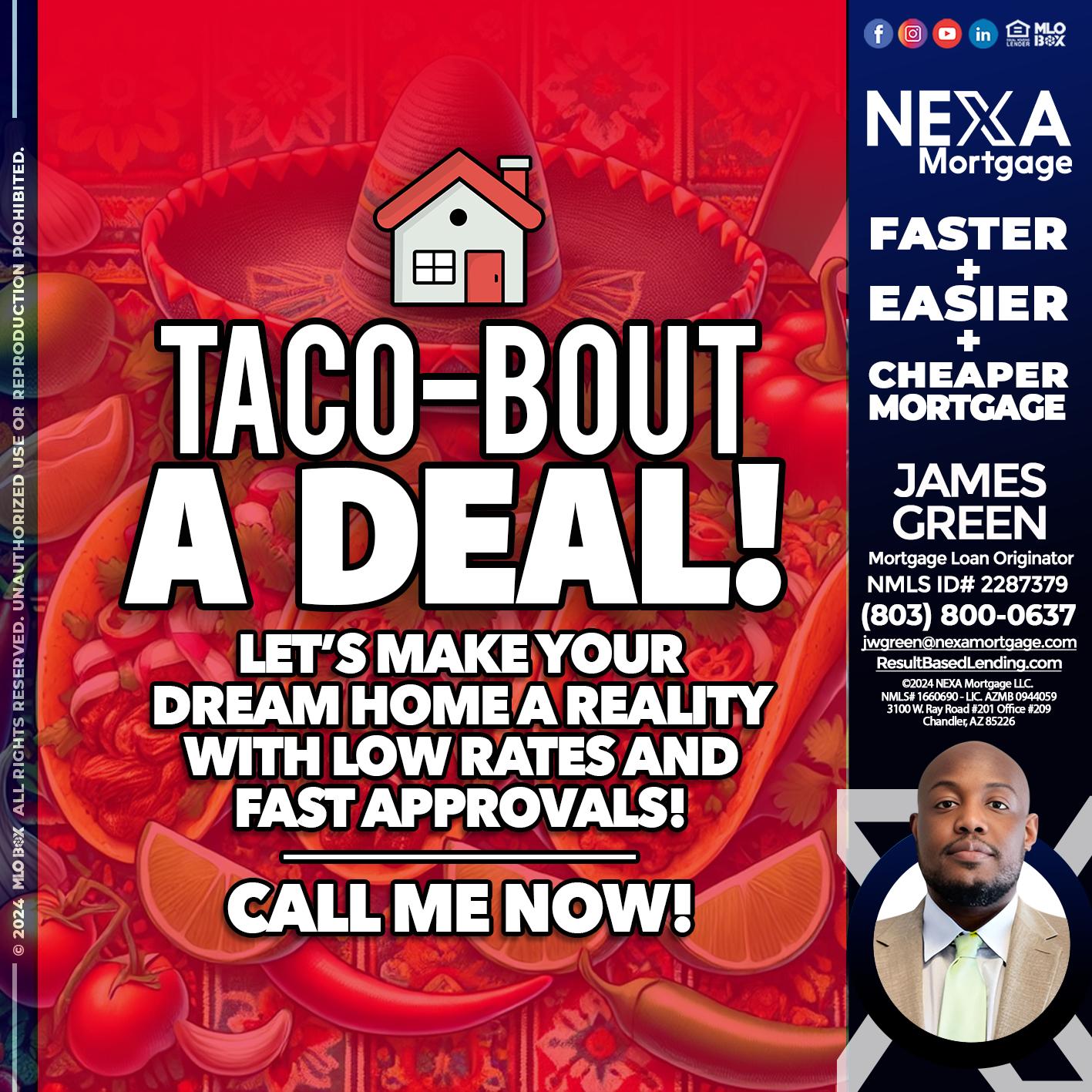 TACO-BOUT - James Green -Mortgage Loan Originator