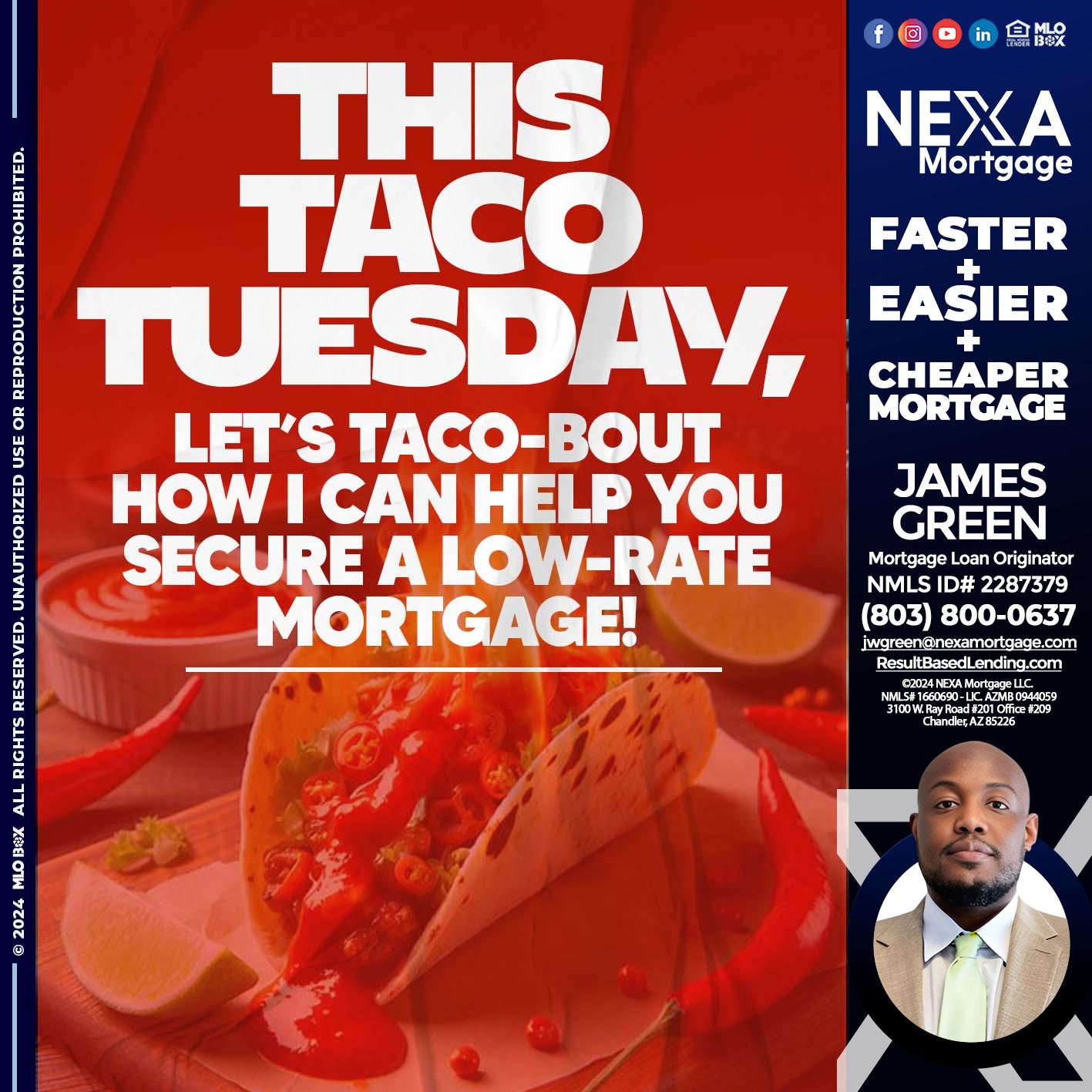TACO TUESDAY - James Green -Mortgage Loan Originator