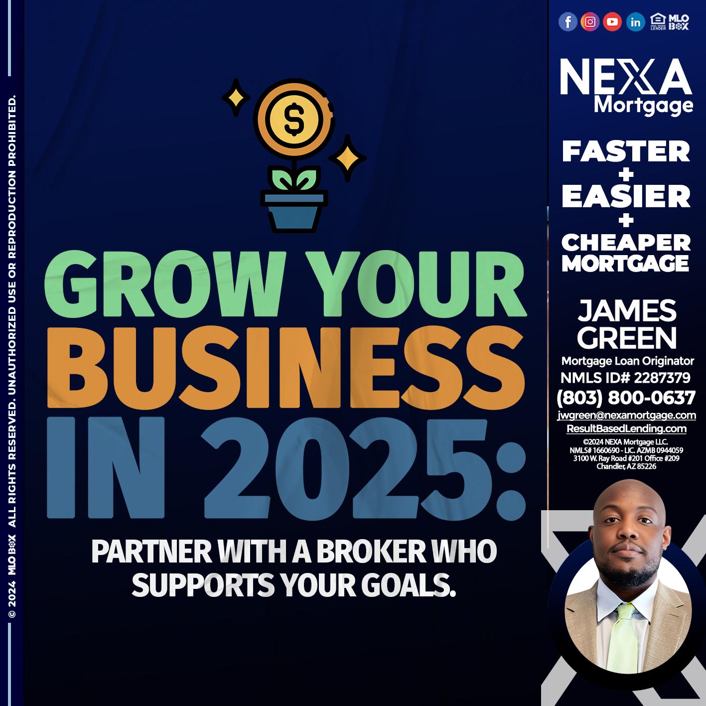 GROW YOUR BUSINESS - James Green -Mortgage Loan Originator