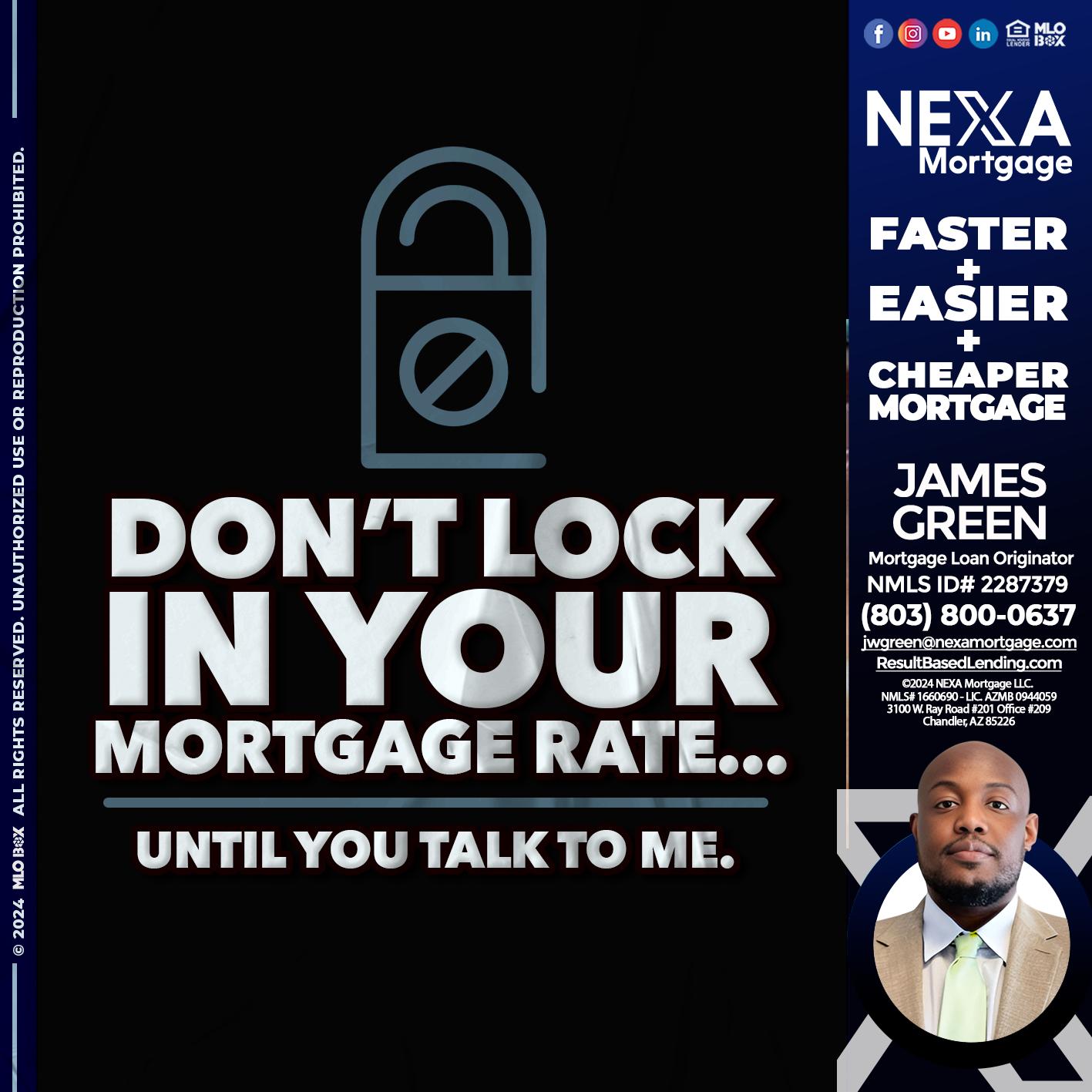 DONT LOCK - James Green -Mortgage Loan Originator