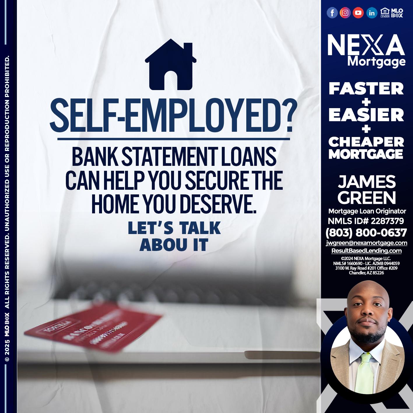 SELF EMPLOYED - James Green -Mortgage Loan Originator