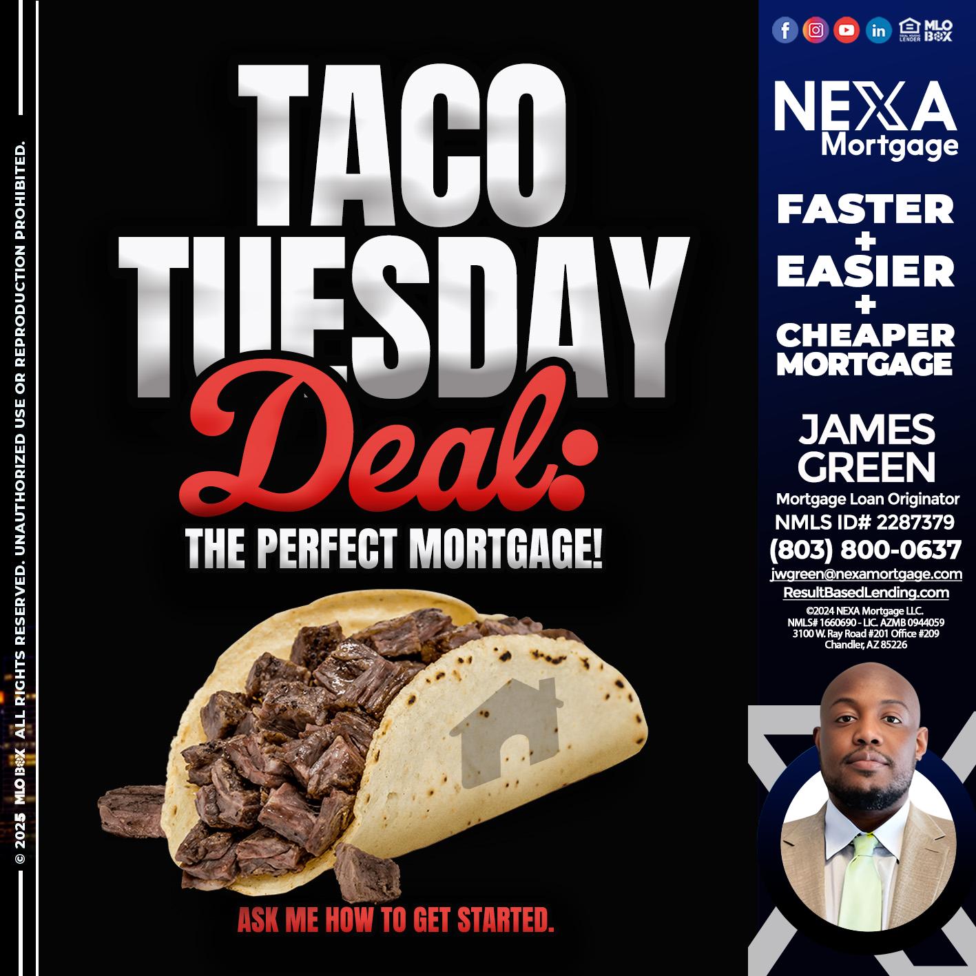 TACO TUESDAY DEAL - James Green -Mortgage Loan Originator