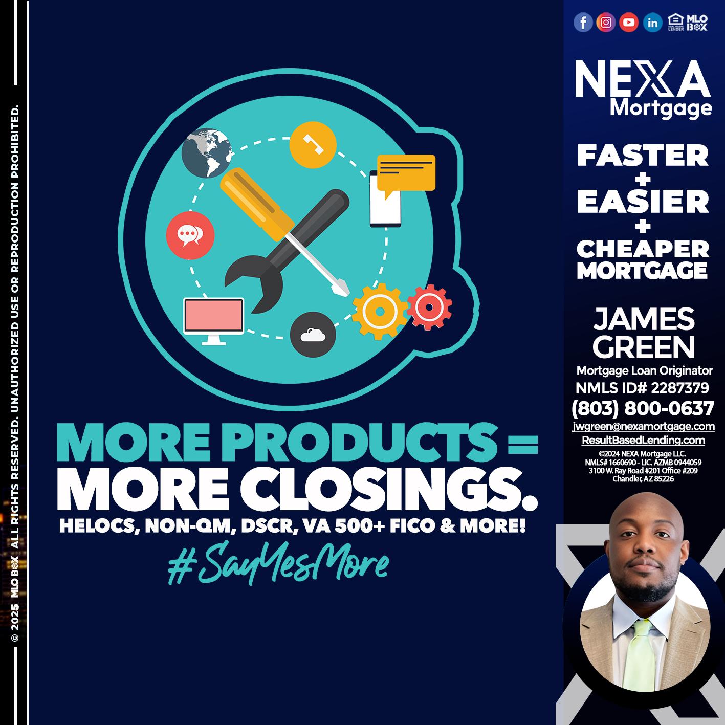 MORE PRODUCTS - James Green -Mortgage Loan Originator