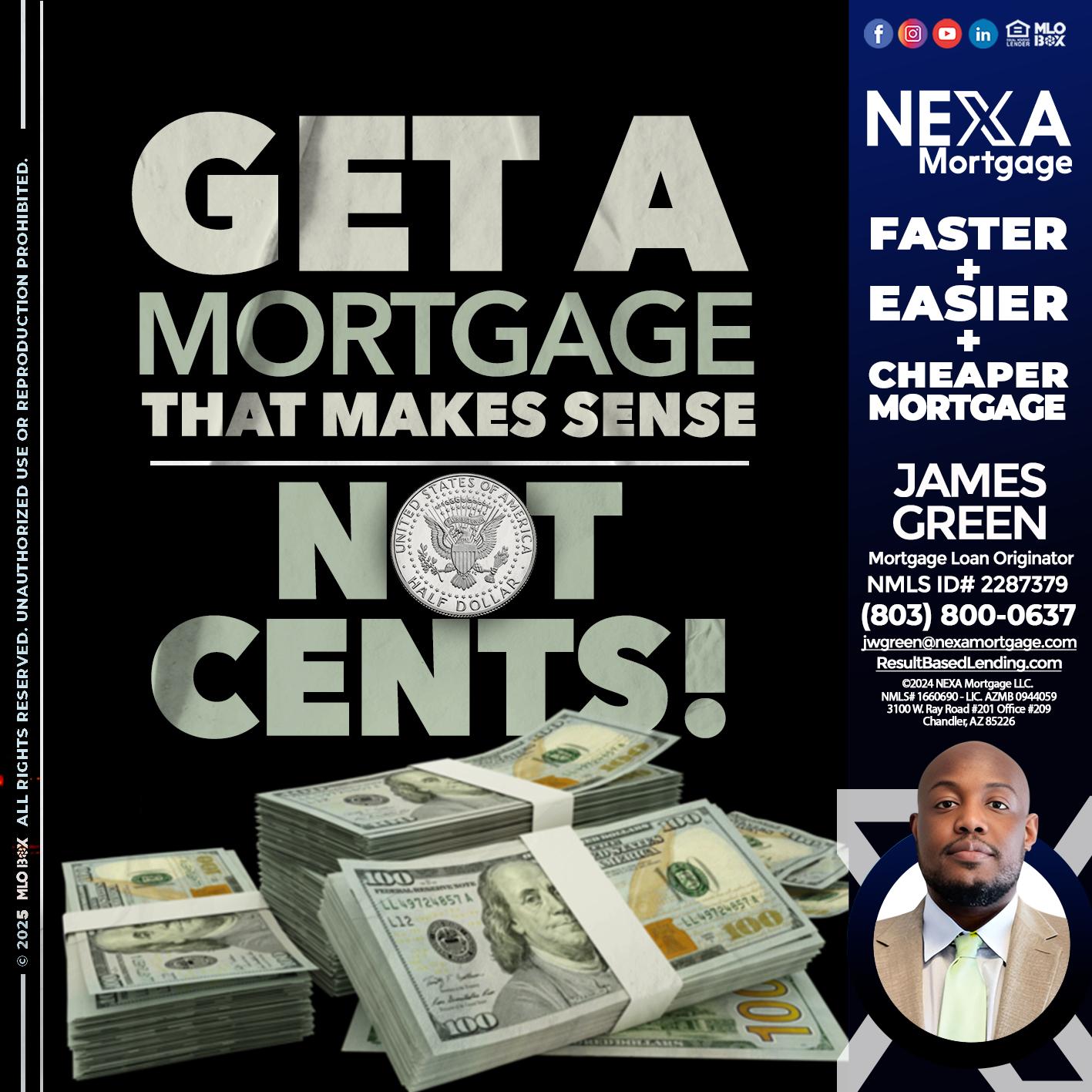 GET A MORTGAGE - James Green -Mortgage Loan Originator