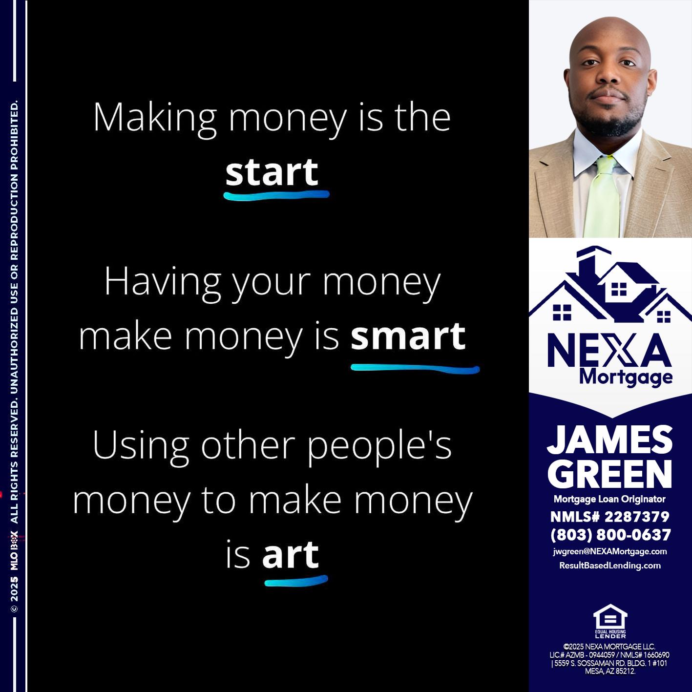 MAKING MONEY IS - James Green -Mortgage Loan Originator