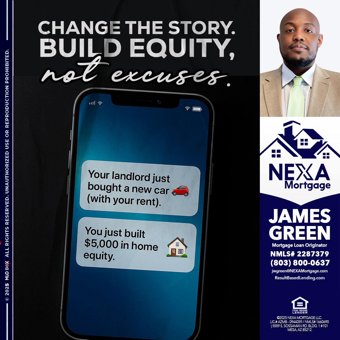 CHANGE THE HISTORY - James Green -Mortgage Loan Originator