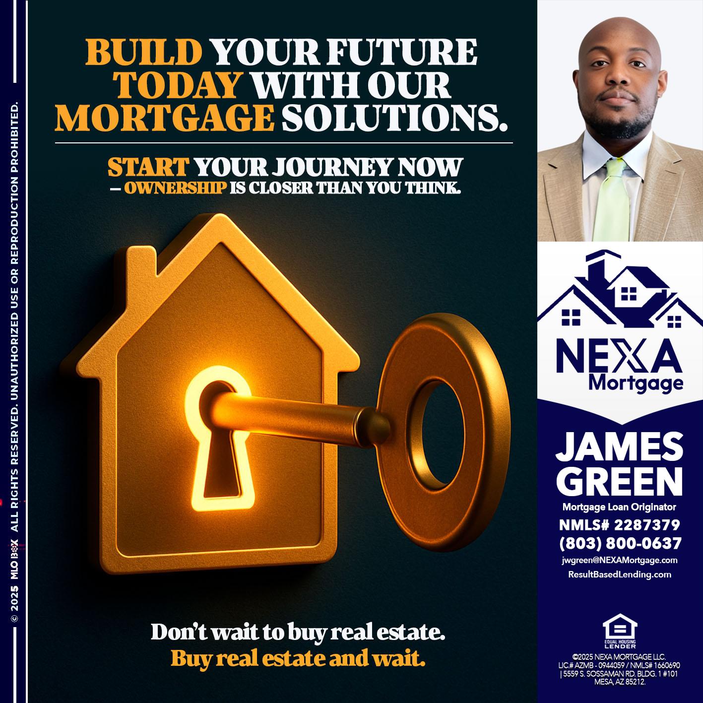 BUILD YOUR FUTURE - James Green -Mortgage Loan Originator